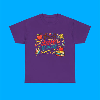 "Teach Love Repeat" — Graphic T-Shirt