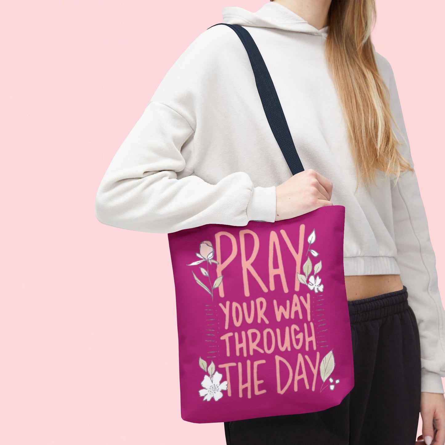 "Pray Your Way Through the Day" Inspirational Tote Bag