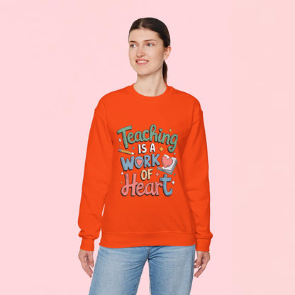 "Teaching Is A Work of Heart" — Graphic Sweatshirt