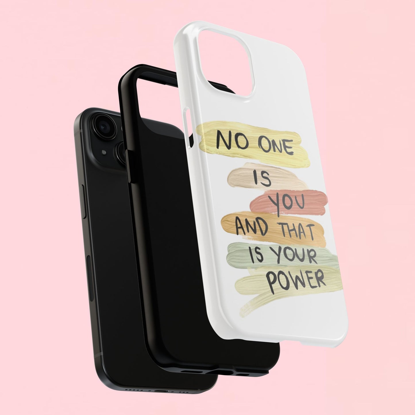 "No One Is You And That Is Your Power" — Inspirational Tough Phone Case