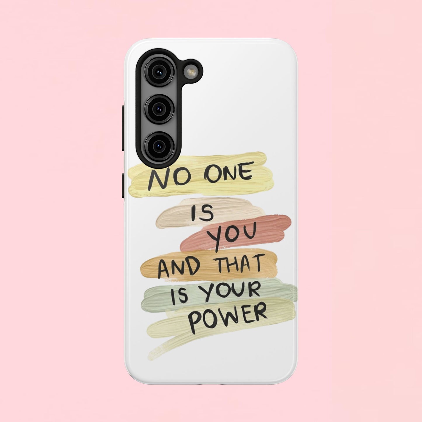 "No One Is You And That Is Your Power" — Inspirational Tough Phone Case