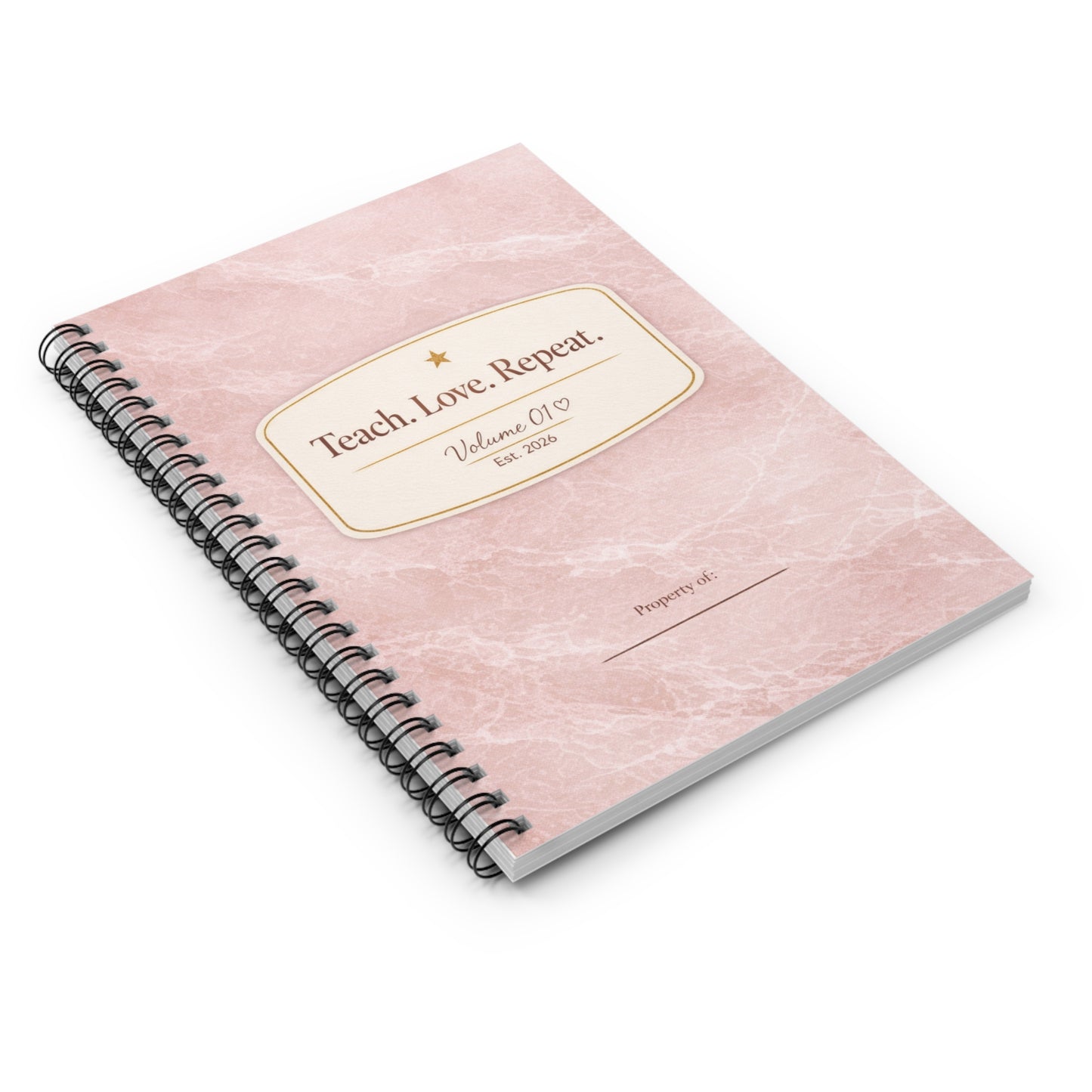 "Teach. Love. Repeat" — Spiral Notebook
