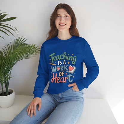 "Teaching Is A Work of Heart" — Graphic Sweatshirt