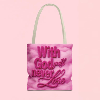 "With God You'll Never Lose" — Inspirational Tote Bag