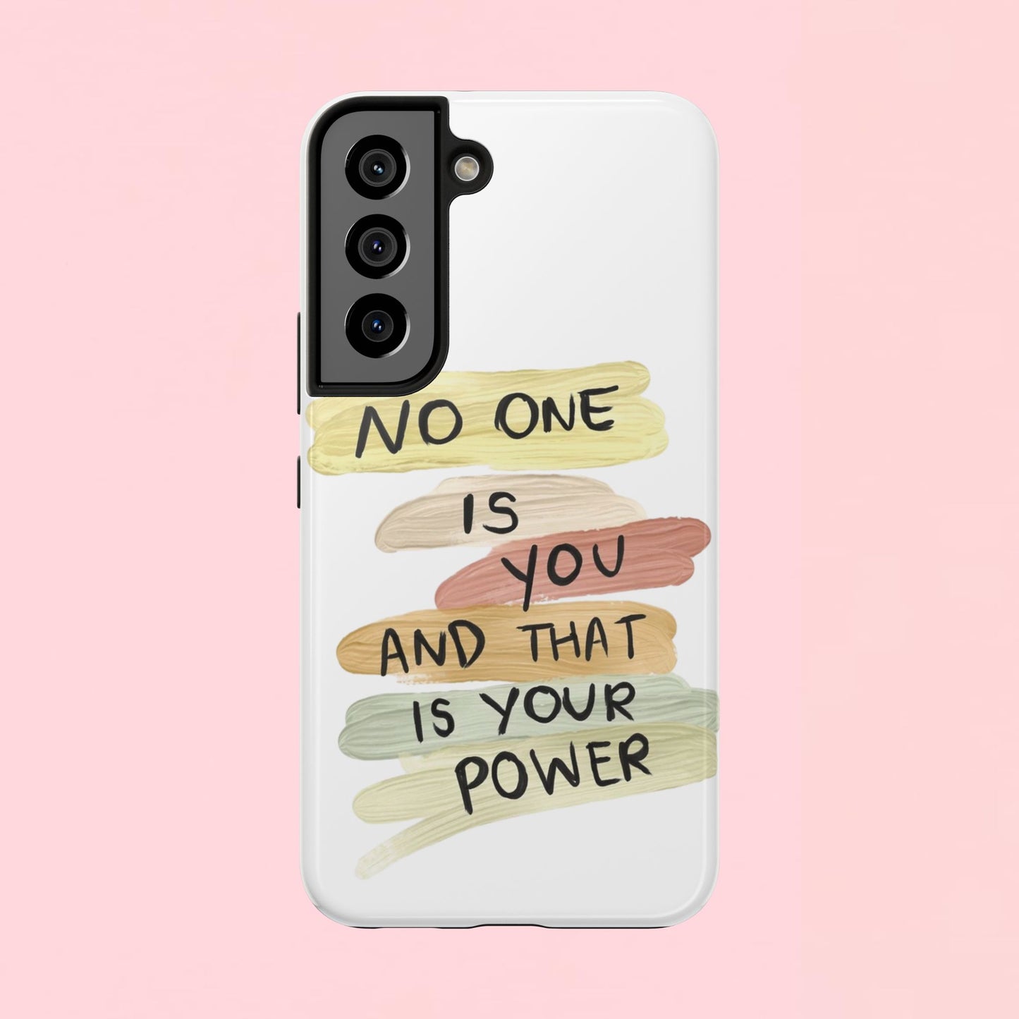 "No One Is You And That Is Your Power" — Inspirational Tough Phone Case