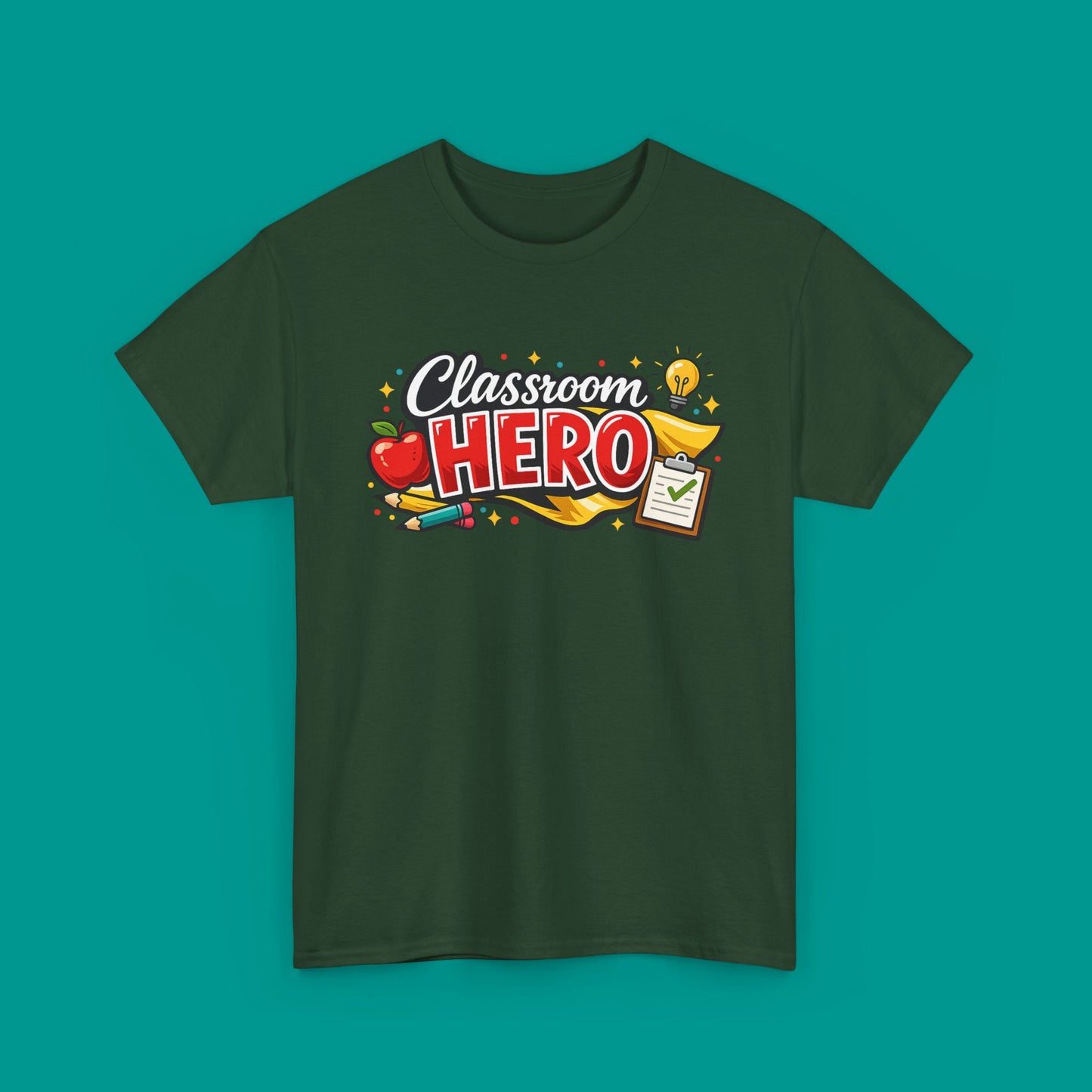 "Classroom Hero"  — Graphic T-Shirt
