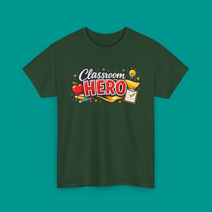 "Classroom Hero"  — Graphic T-Shirt