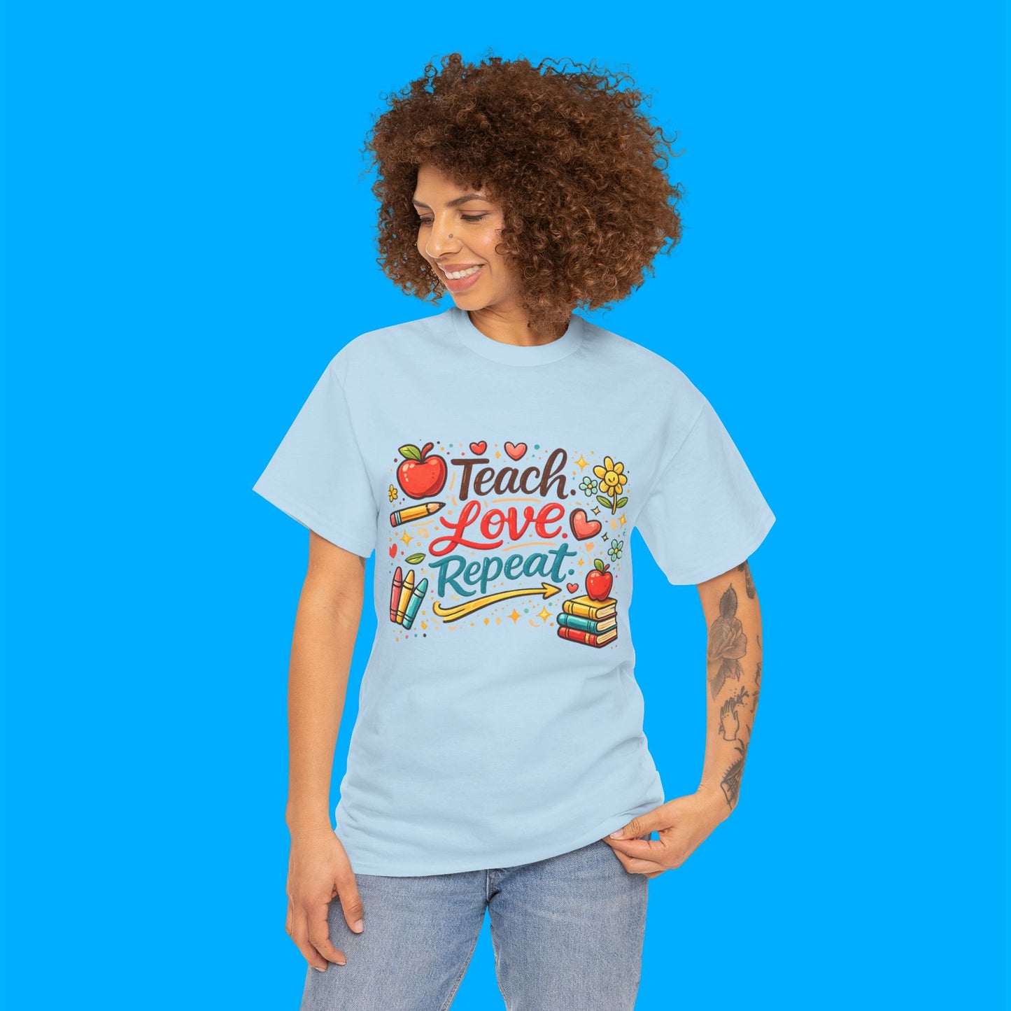 "Teach Love Repeat" — Graphic T-Shirt