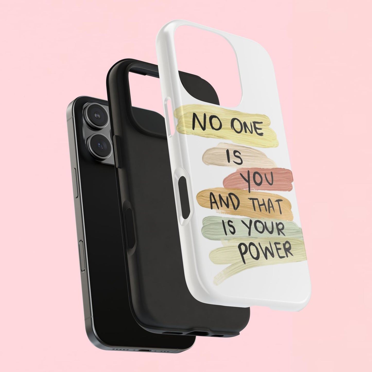 "No One Is You And That Is Your Power" — Inspirational Tough Phone Case