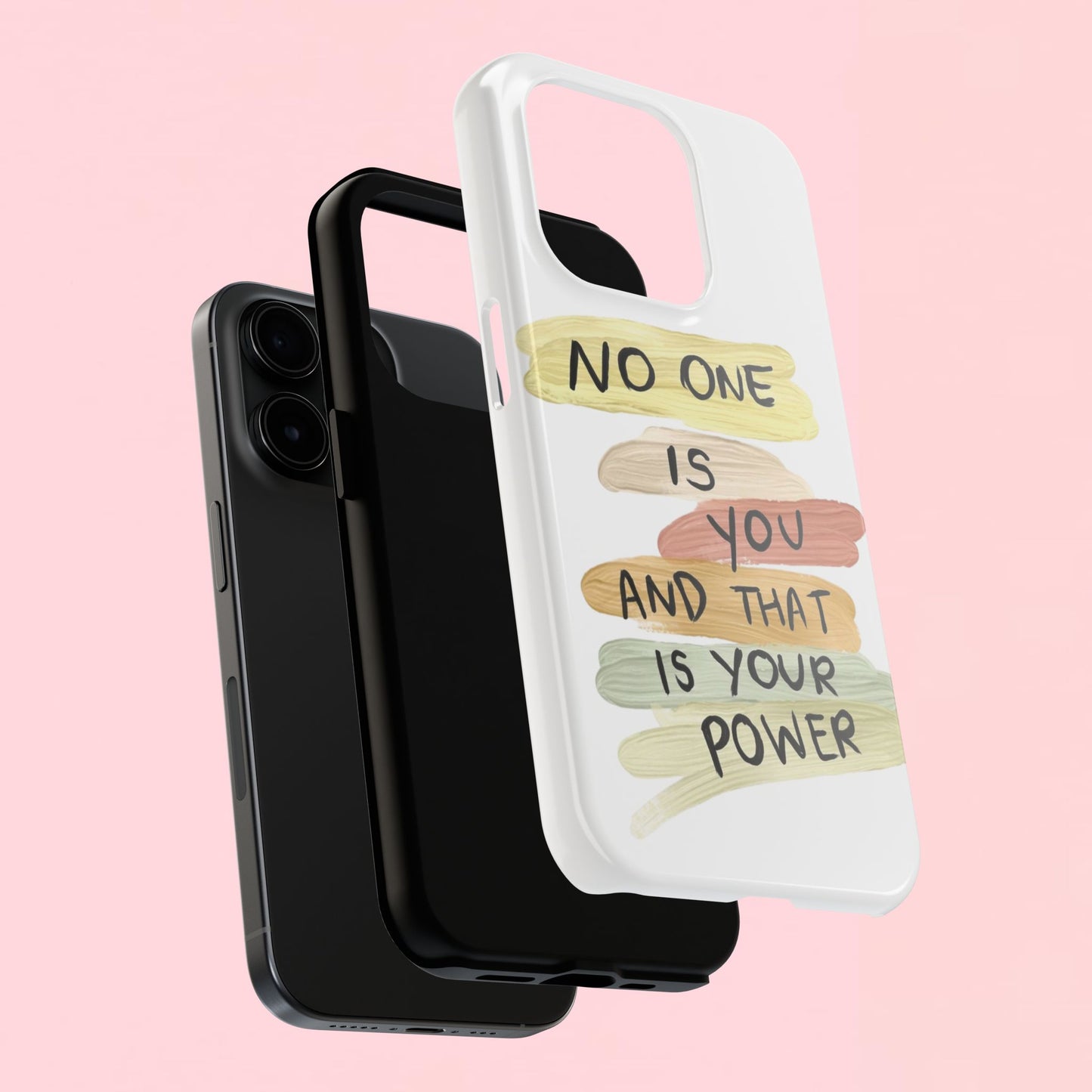 "No One Is You And That Is Your Power" — Inspirational Tough Phone Case