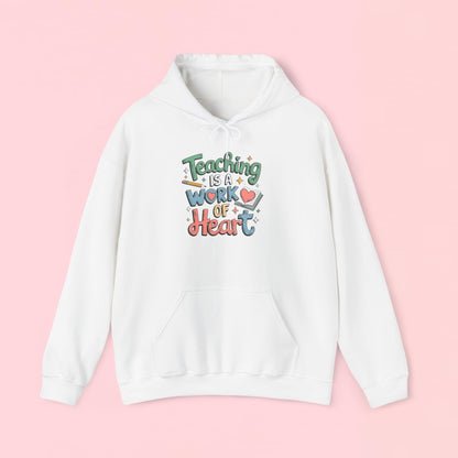 "Teaching Is A Work of Heart" — Graphic Hoodie