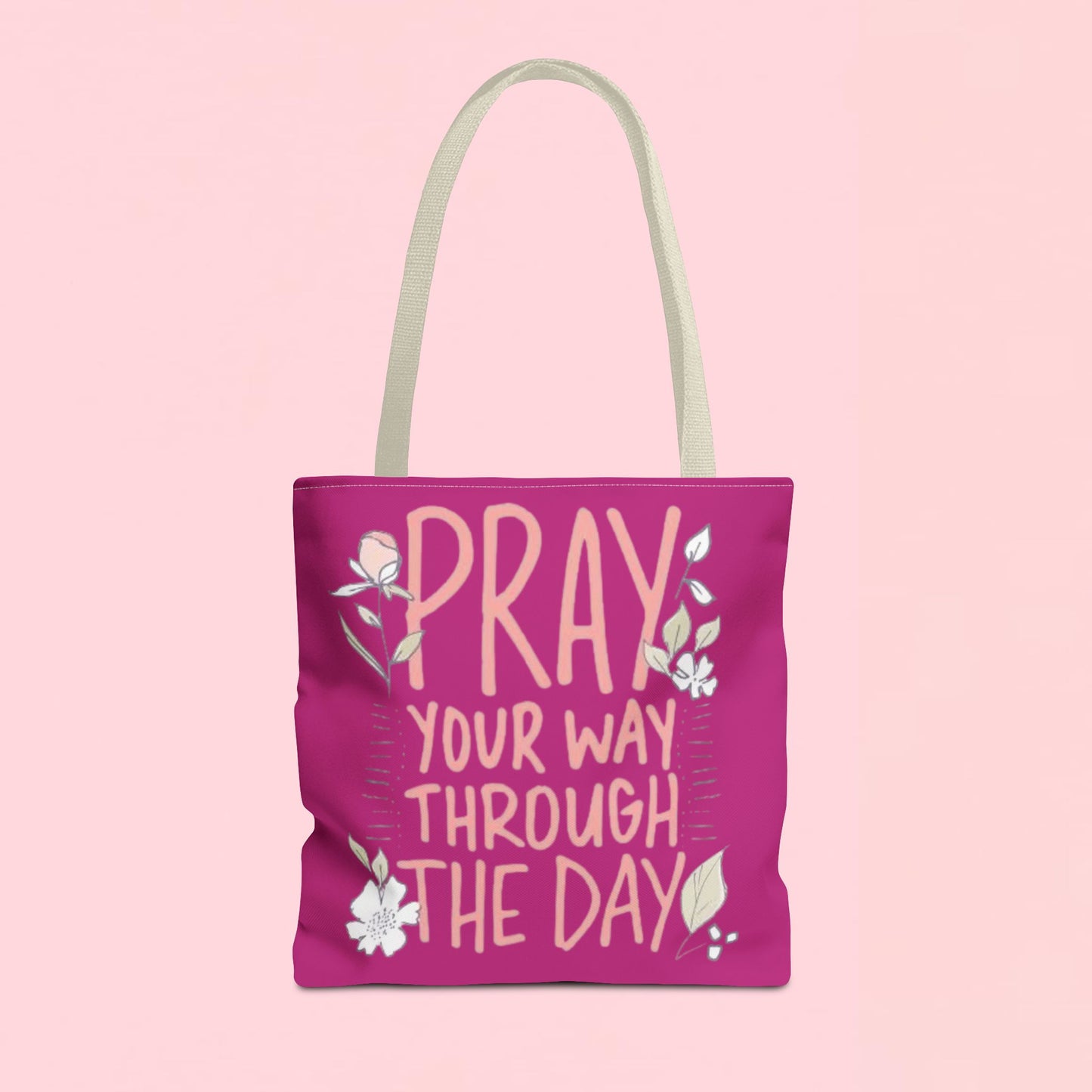 "Pray Your Way Through the Day" Inspirational Tote Bag