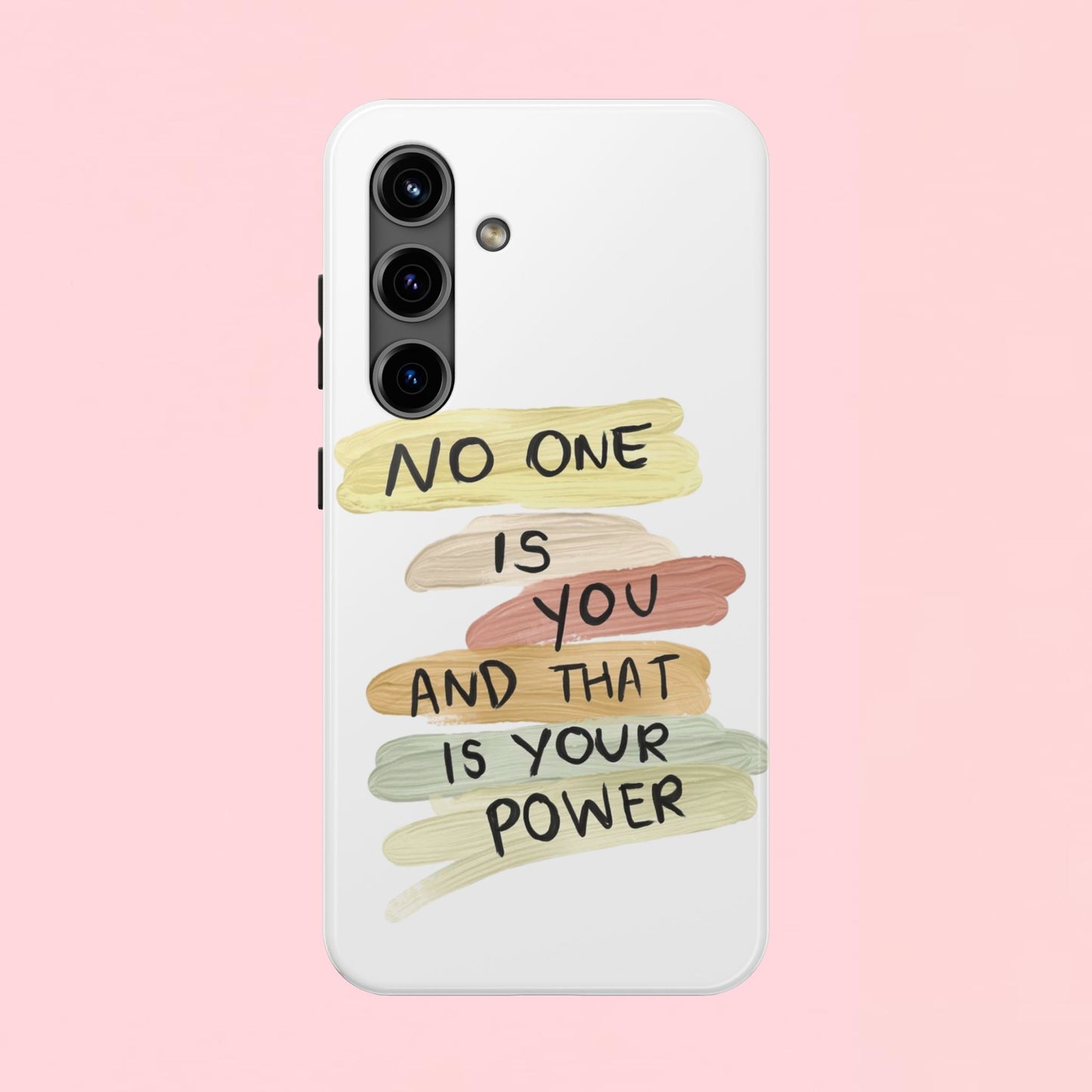 "No One Is You And That Is Your Power" — Inspirational Tough Phone Case