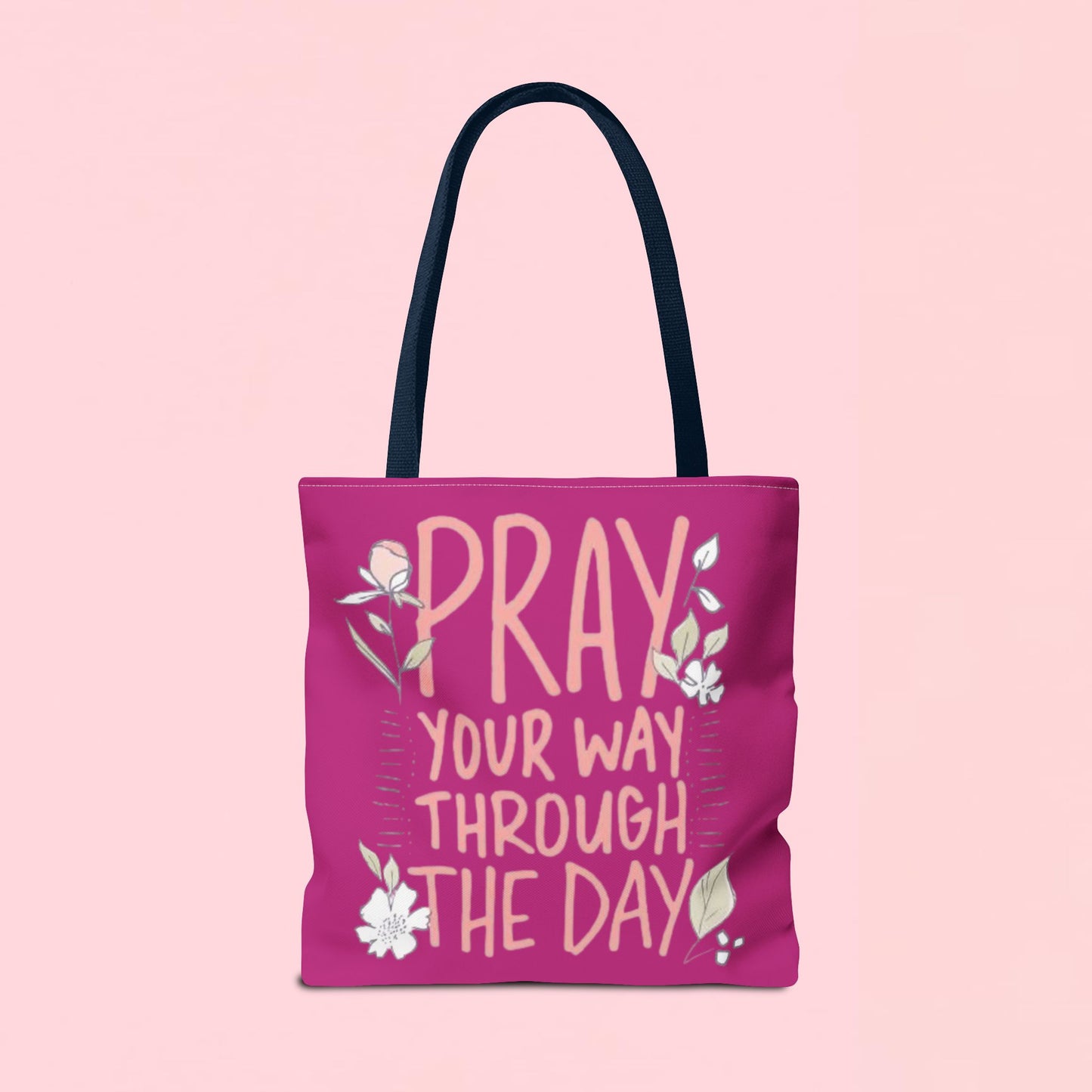 "Pray Your Way Through the Day" Inspirational Tote Bag