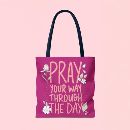 "Pray Your Way Through the Day" Inspirational Tote Bag