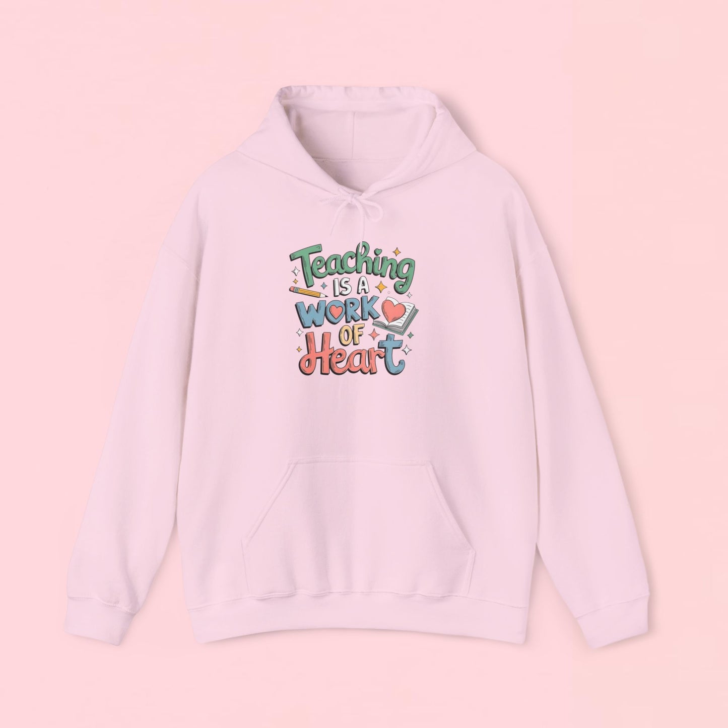 "Teaching Is A Work of Heart" — Graphic Hoodie