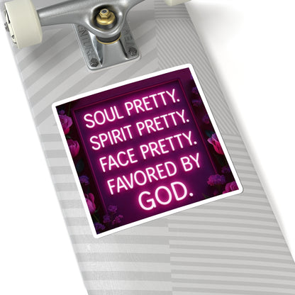 "Soul Pretty"  — Inspirational Kiss-Cut Sticker