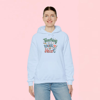 "Teaching Is A Work of Heart" — Graphic Hoodie