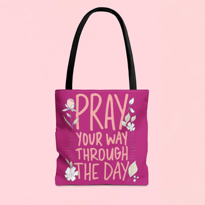 "Pray Your Way Through the Day" Inspirational Tote Bag