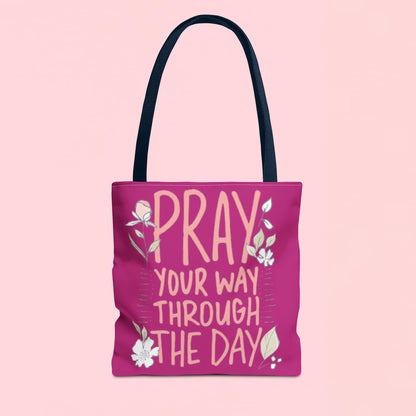 "Pray Your Way Through the Day" Inspirational Tote Bag