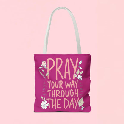 "Pray Your Way Through the Day" Inspirational Tote Bag