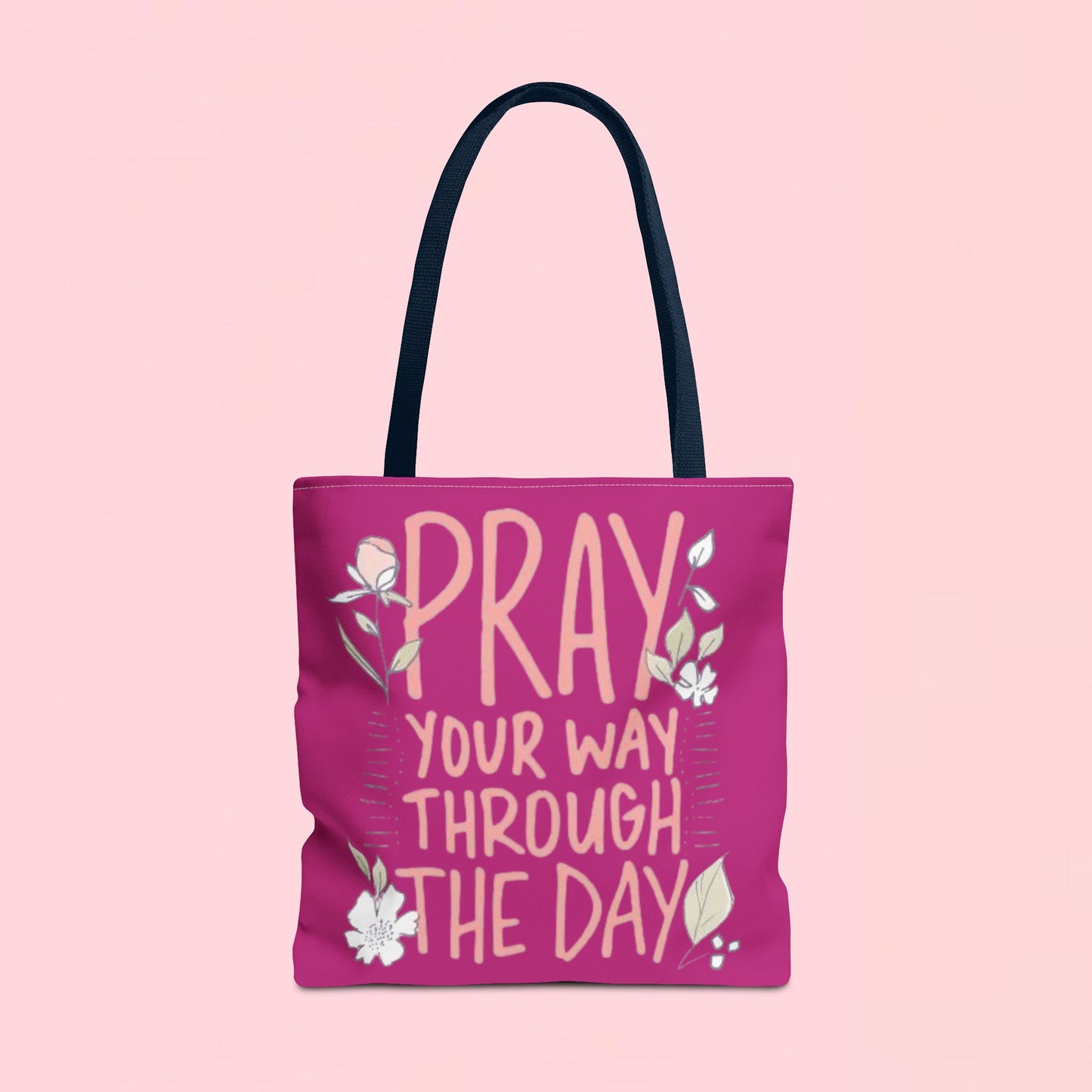 "Pray Your Way Through the Day" Inspirational Tote Bag