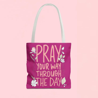 "Pray Your Way Through the Day" Inspirational Tote Bag