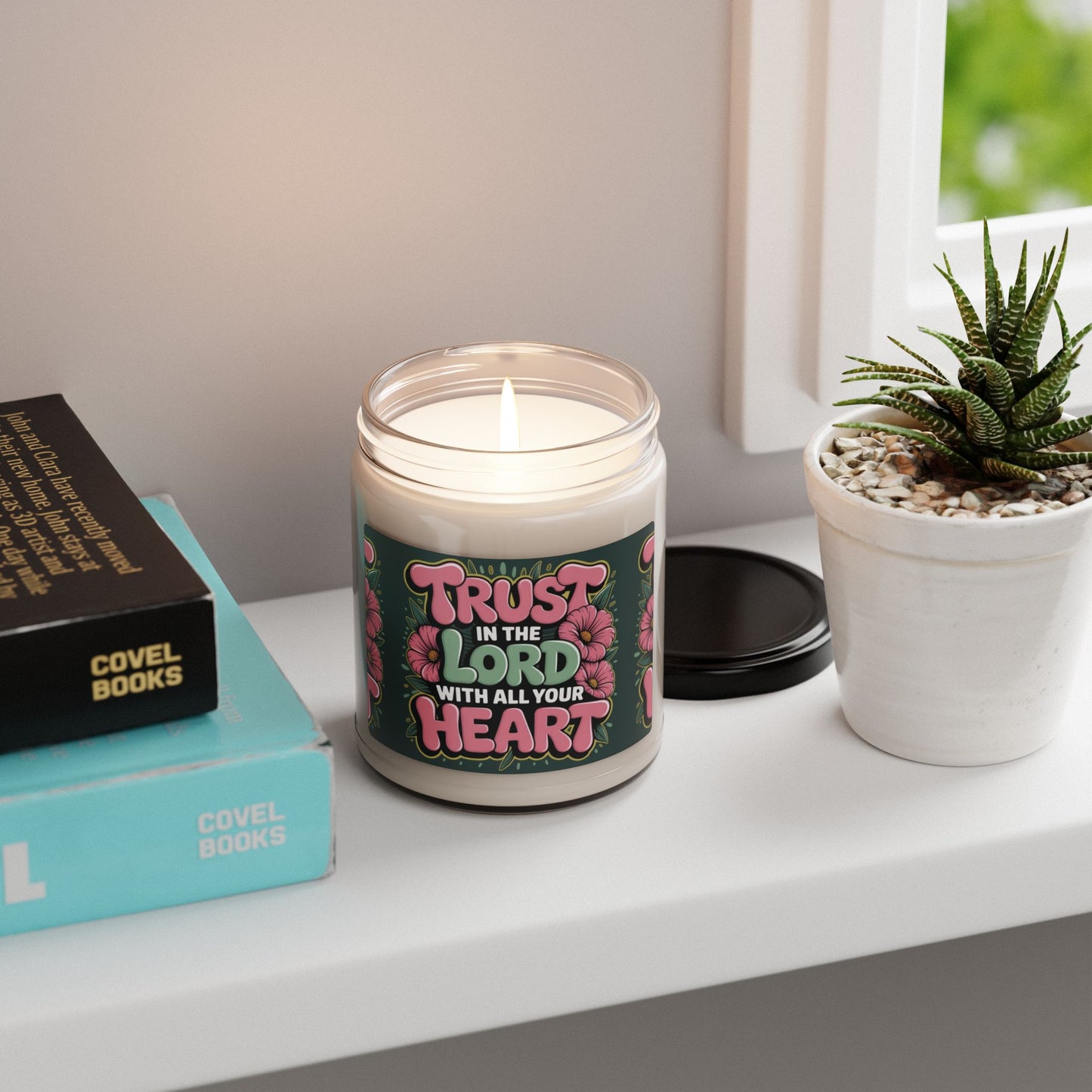"Trust in the Lord with All Your Heart" — Motivational 9oz Scented Soy Candle