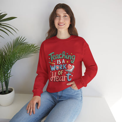 "Teaching Is A Work of Heart" — Graphic Sweatshirt