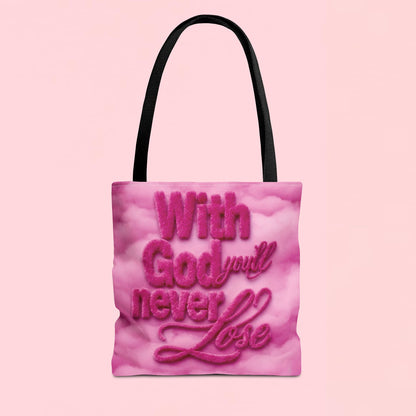"With God You'll Never Lose" — Inspirational Tote Bag