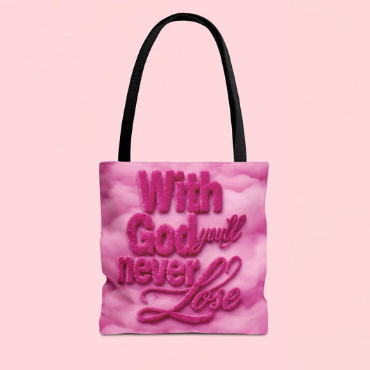 "With God You'll Never Lose" — Inspirational Tote Bag