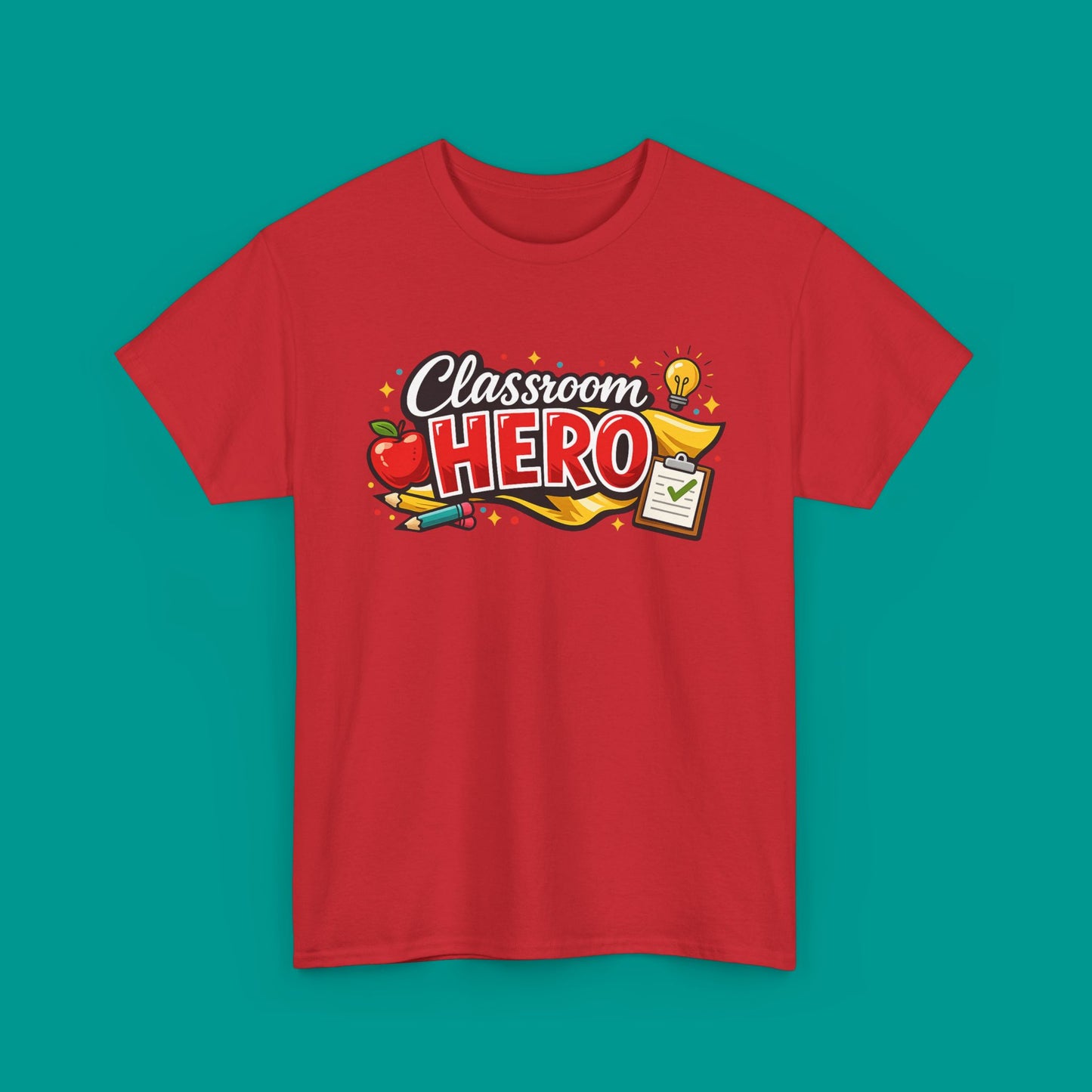 "Classroom Hero"  — Graphic T-Shirt
