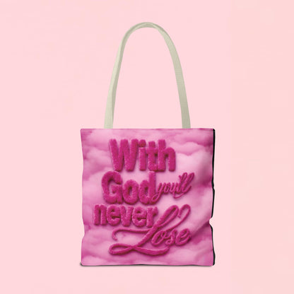 "With God You'll Never Lose" — Inspirational Tote Bag