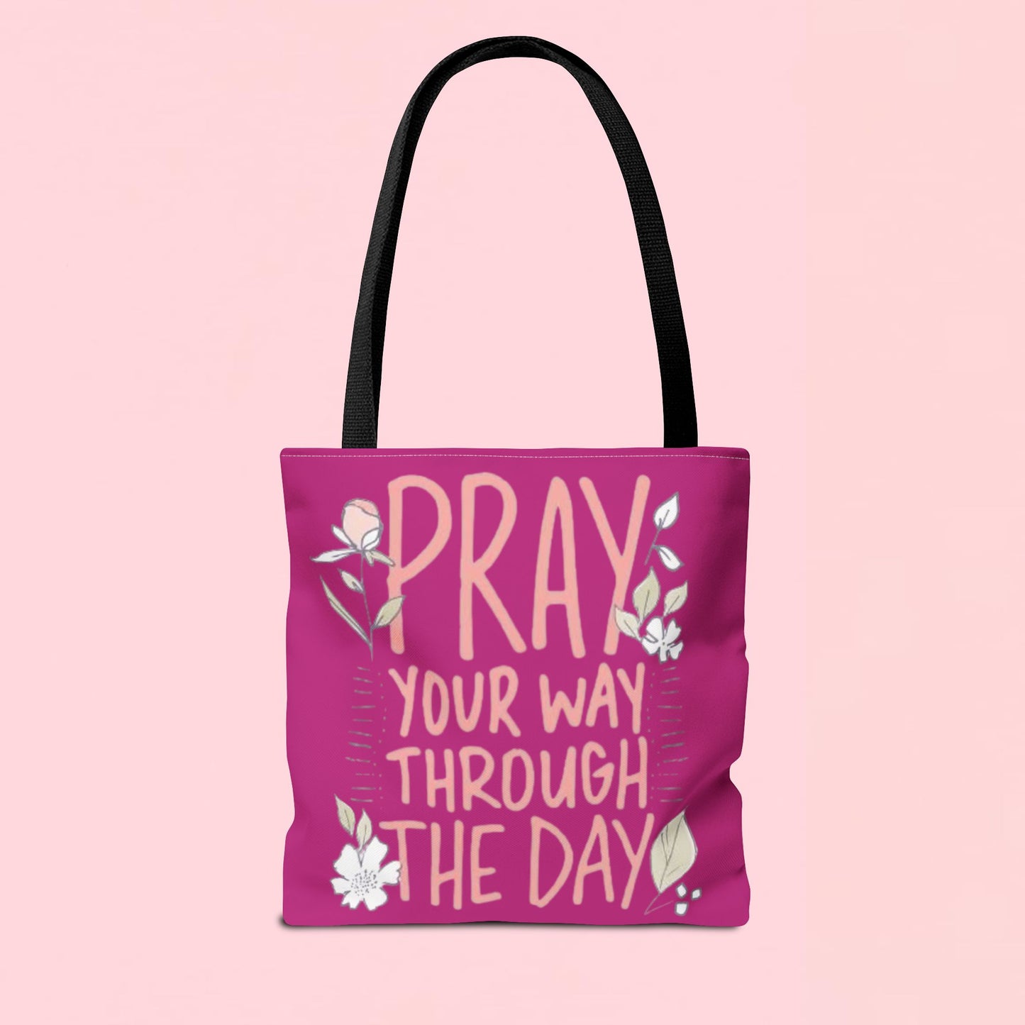 "Pray Your Way Through the Day" Inspirational Tote Bag