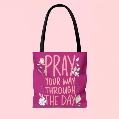 "Pray Your Way Through the Day" Inspirational Tote Bag