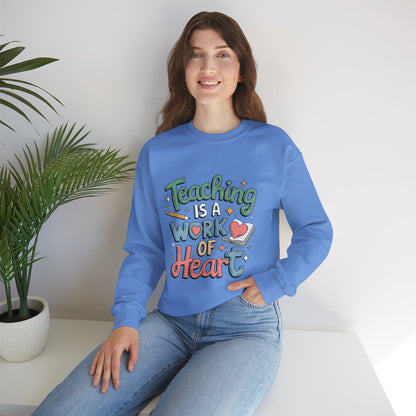"Teaching Is A Work of Heart" — Graphic Sweatshirt