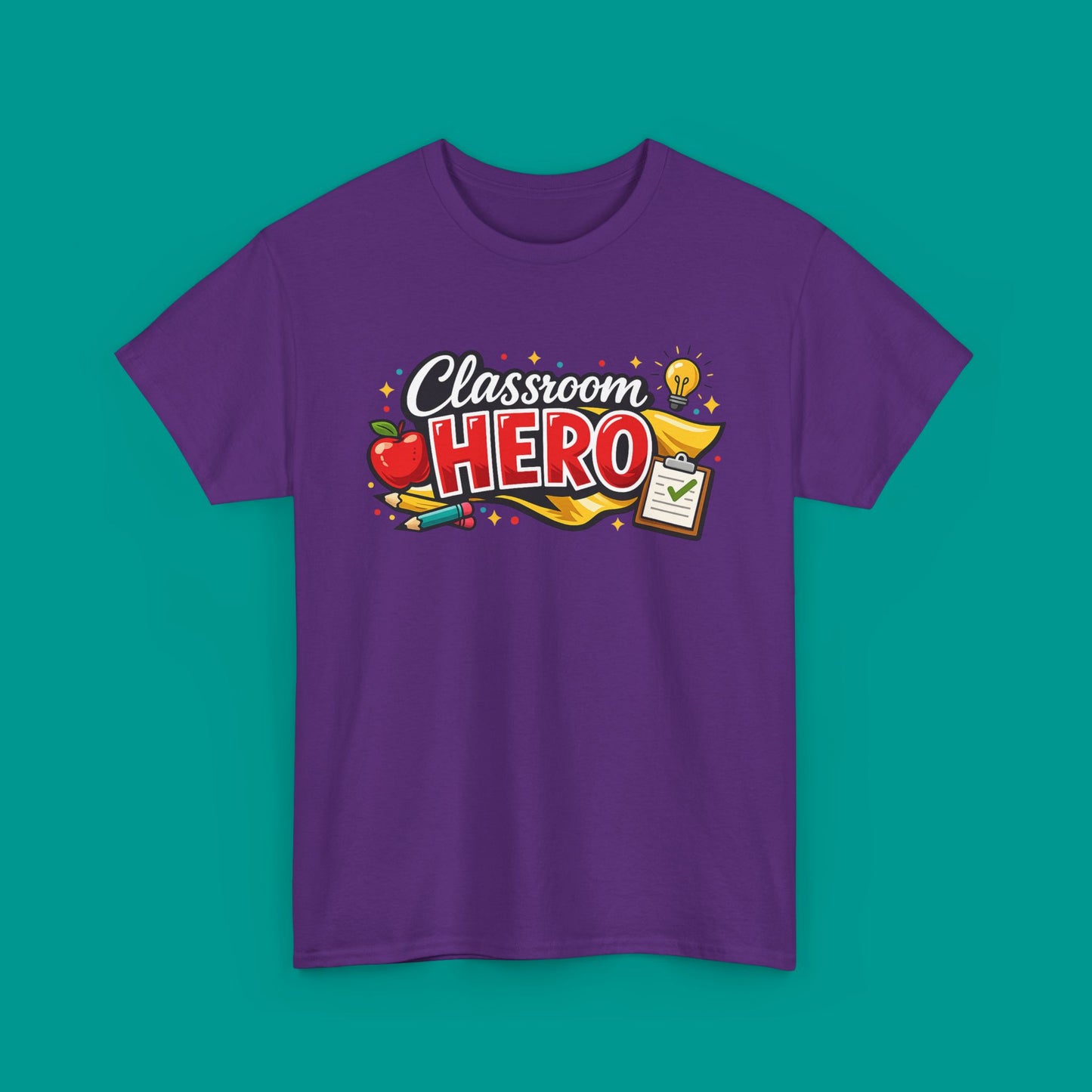 "Classroom Hero"  — Graphic T-Shirt