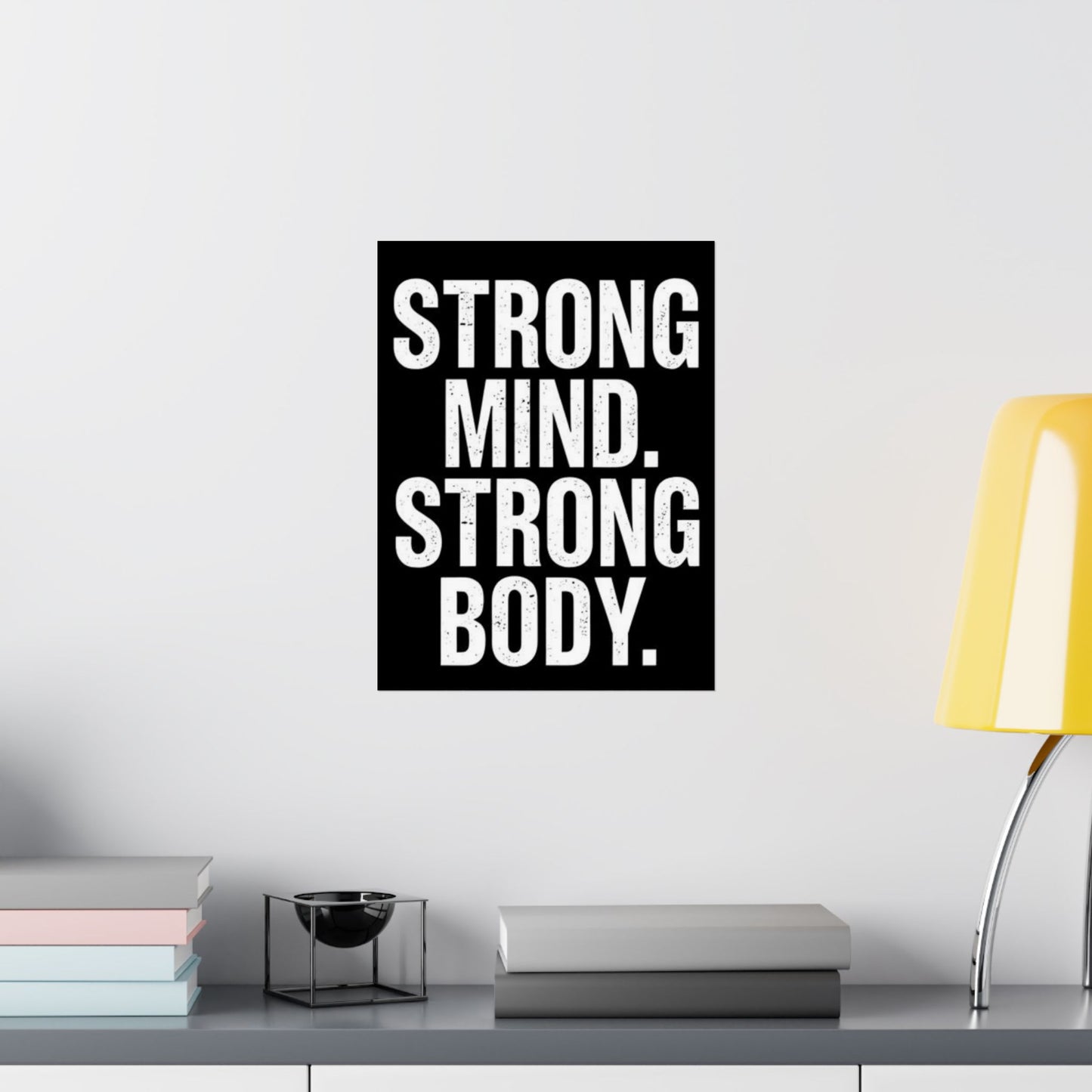 "Strong Mind. Strong Body." Matte Poster — Motivational Wall Art for Office & Home