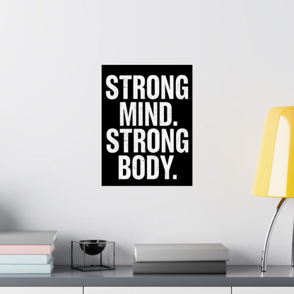 "Strong Mind. Strong Body." Matte Poster — Motivational Wall Art for Office & Home