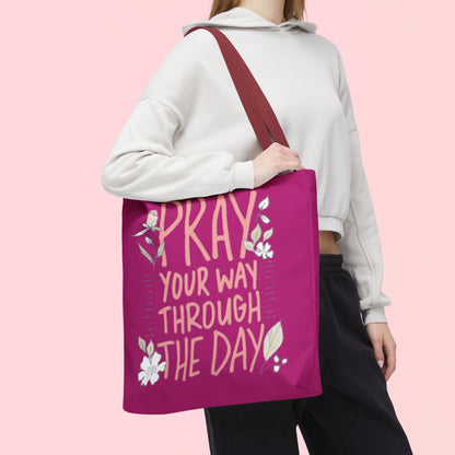 "Pray Your Way Through the Day" Inspirational Tote Bag