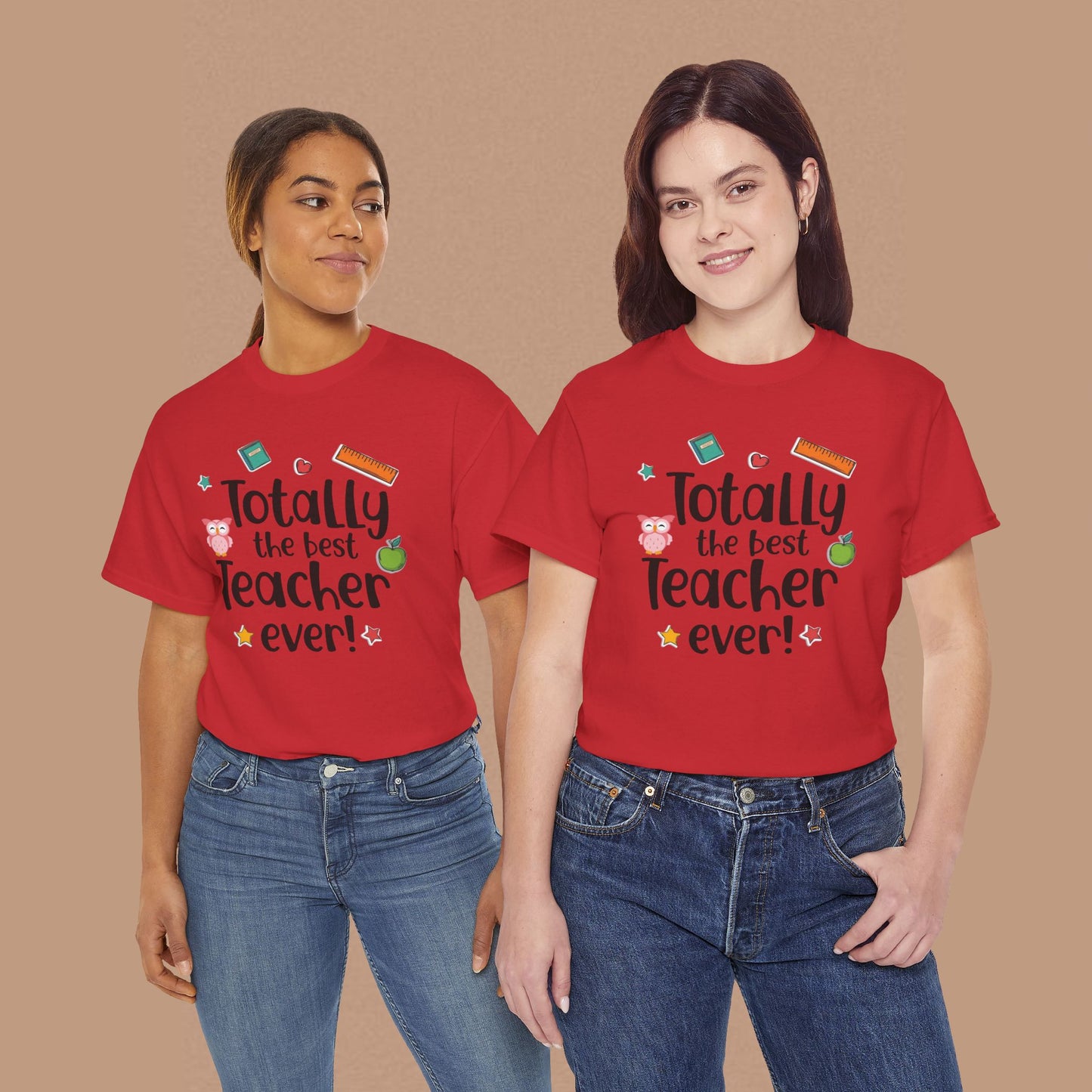 "Totally the Best Teacher Ever" — Appreciation T-Shirt