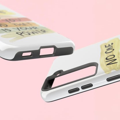 "No One Is You And That Is Your Power" — Inspirational Tough Phone Case