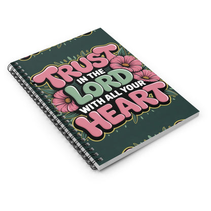 "Trust in the Lord With All Your Heart" — Spiral Notebook