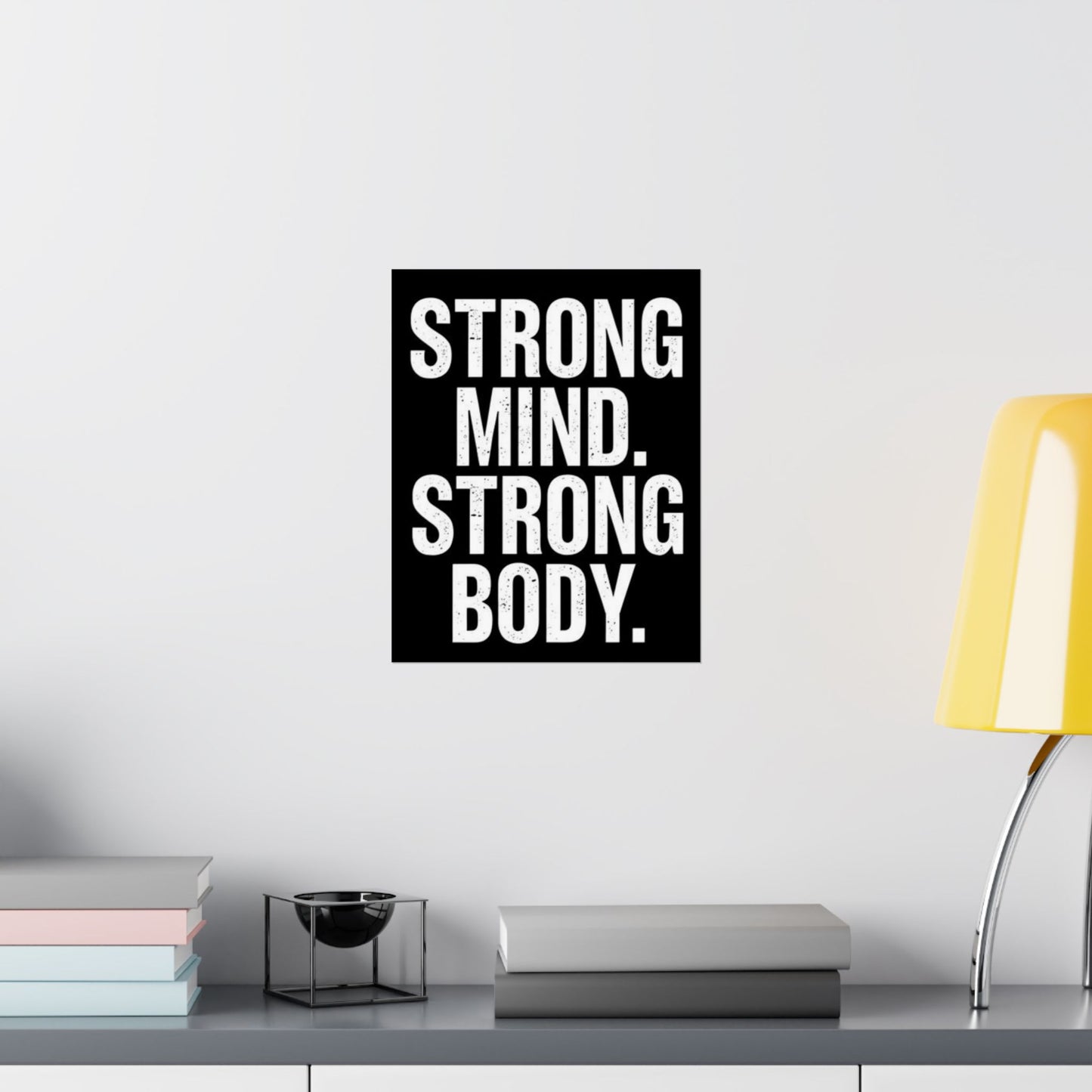 "Strong Mind. Strong Body." Matte Poster — Motivational Wall Art for Office & Home