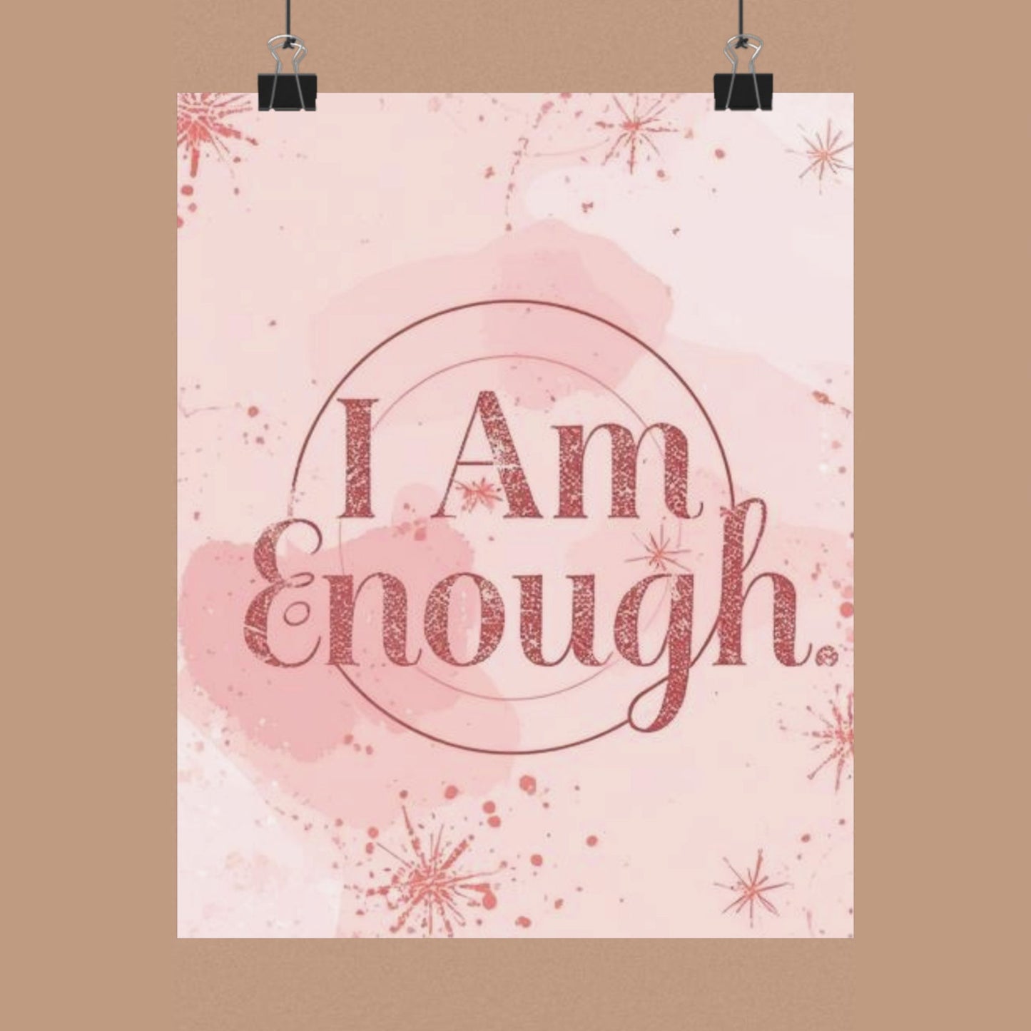 "I Am Enough" Pink Matte Poster — Motivational Wall Art for Office & Home