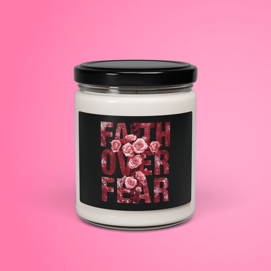 "Faith Over Fear" — Motivational 9oz Scented Soy Candle