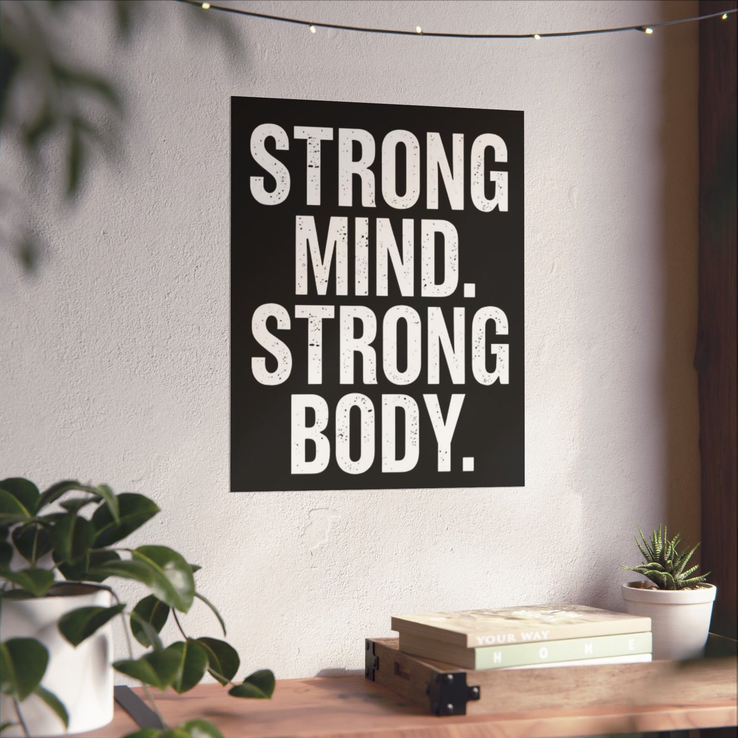 "Strong Mind. Strong Body." Matte Poster — Motivational Wall Art for Office & Home