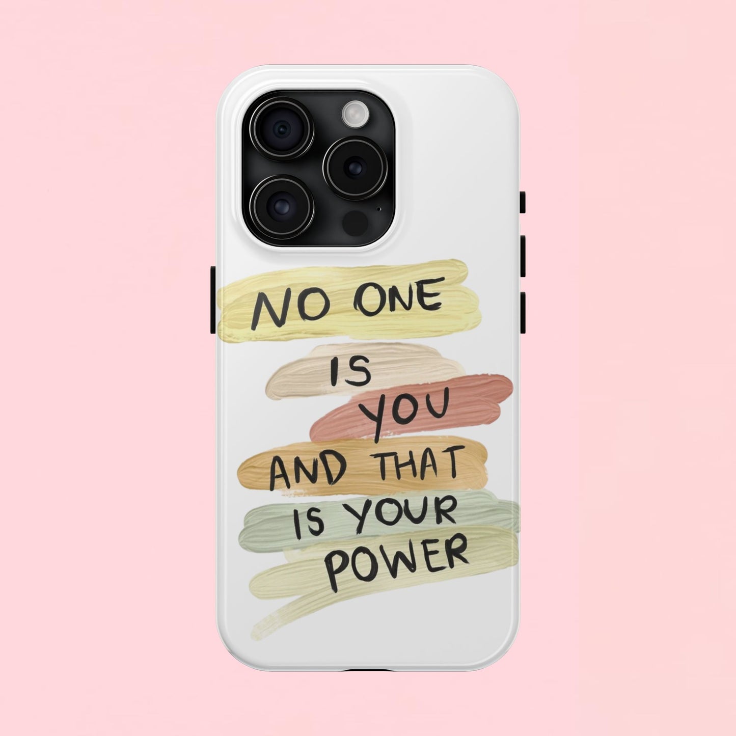 "No One Is You And That Is Your Power" — Inspirational Tough Phone Case