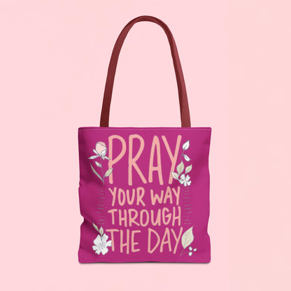 "Pray Your Way Through the Day" Inspirational Tote Bag