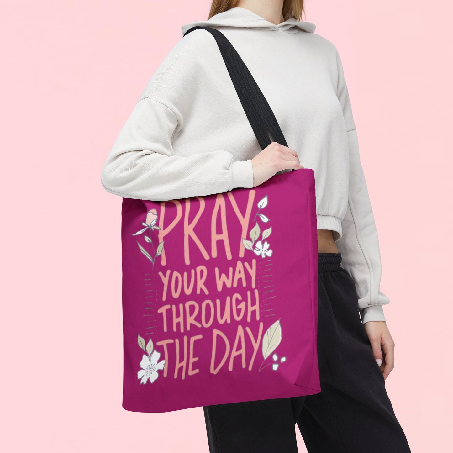 "Pray Your Way Through the Day" Inspirational Tote Bag